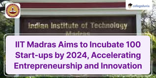 IIT Madras Aims to Incubate 100 Start-ups by 2024, Accelerating Entrepreneurship and Innovation